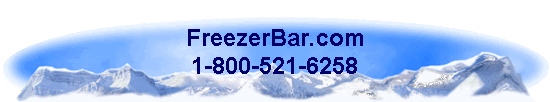 FreezerBar.com
1-800-521-6258